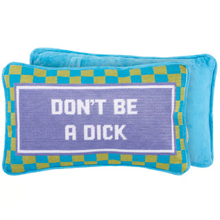 Don't Be A Dick Pillow