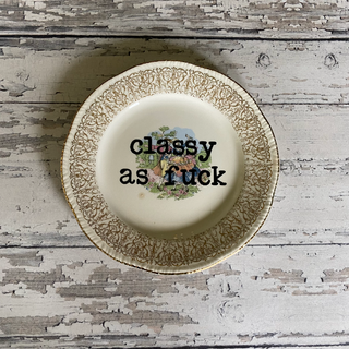 Classy as Fuck Vintage Upcycled Plates