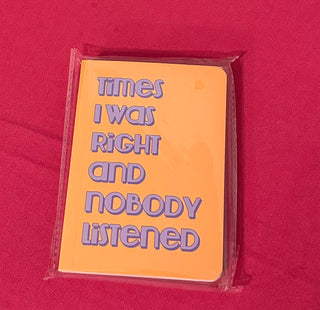 Nobody Listened Notebook