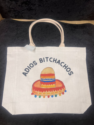 "Adios Bitchachos" Canvas 18"x14.5" Tote Bag