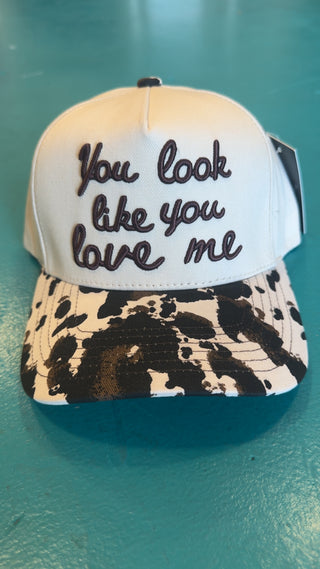 Trucker Hat- You look like you love me
