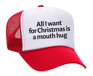 All I Want For Christmas Is A Mouth Hug Trucker Hat - Boutique Bella BellaChristmas Hat