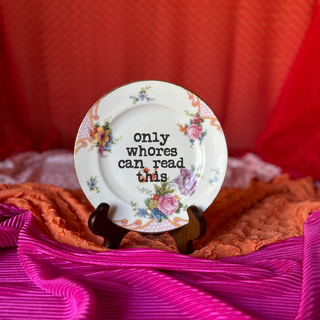 Only Whores Can Read This Vintage Upcycled Plates