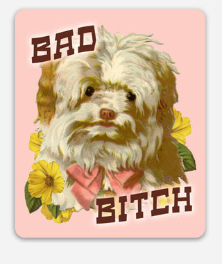 Bad Bitch Funny Dog Sticker - Boutique Bella Bellasticker