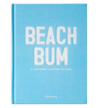 Beach Bum: A Life Spent Chasing The Sun Book - Boutique Bella BellaBook