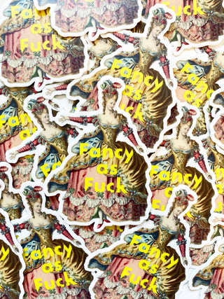 Fancy as Fuck Funny Sticker - Boutique Bella BellaStickers