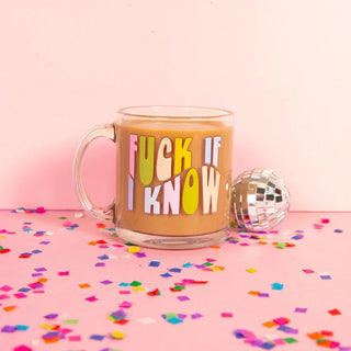 F*ck if I Know Glass Mug - Boutique Bella BellaMug