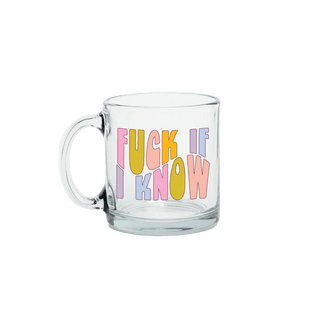 F*ck if I Know Glass Mug - Boutique Bella BellaMug