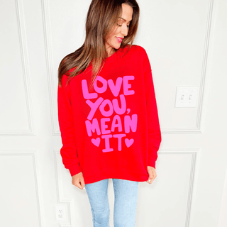 Love You Mean It Youth & Adult Sweatshirt - Boutique Bella BellaSweatshirt