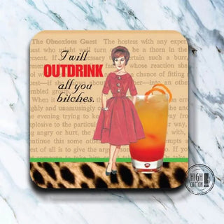 Outdrink Bitches Coaster - Boutique Bella Bellacoaster