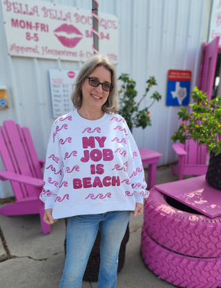 Queen of Sparkles-White My Job is Beach Sweatshirt - Boutique Bella BellaQueen of Sparkles