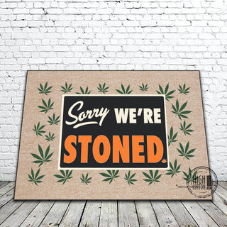 Sorry We're Stoned Mat - Boutique Bella Belladoor mat