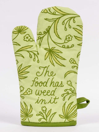 The Food Has Weed In It Oven Mitt - Boutique Bella BellaOven Mitt