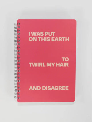 Twirl my Hair and Disagree Spiral - Boutique Bella BellaNotebook
