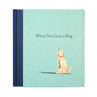 When You Love A Dog Book - Boutique Bella Bellabook